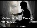 Andrea Bocelli ft. Kenny G - Me Faltas (Mi Manchi ...
