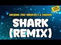 Jorjiana Feat Babyfxce E Chuckyy SHARK REMIX Clean Version Lyrics