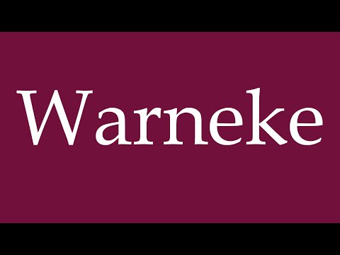 How to Pronounce ''Warneke'' Correctly in German