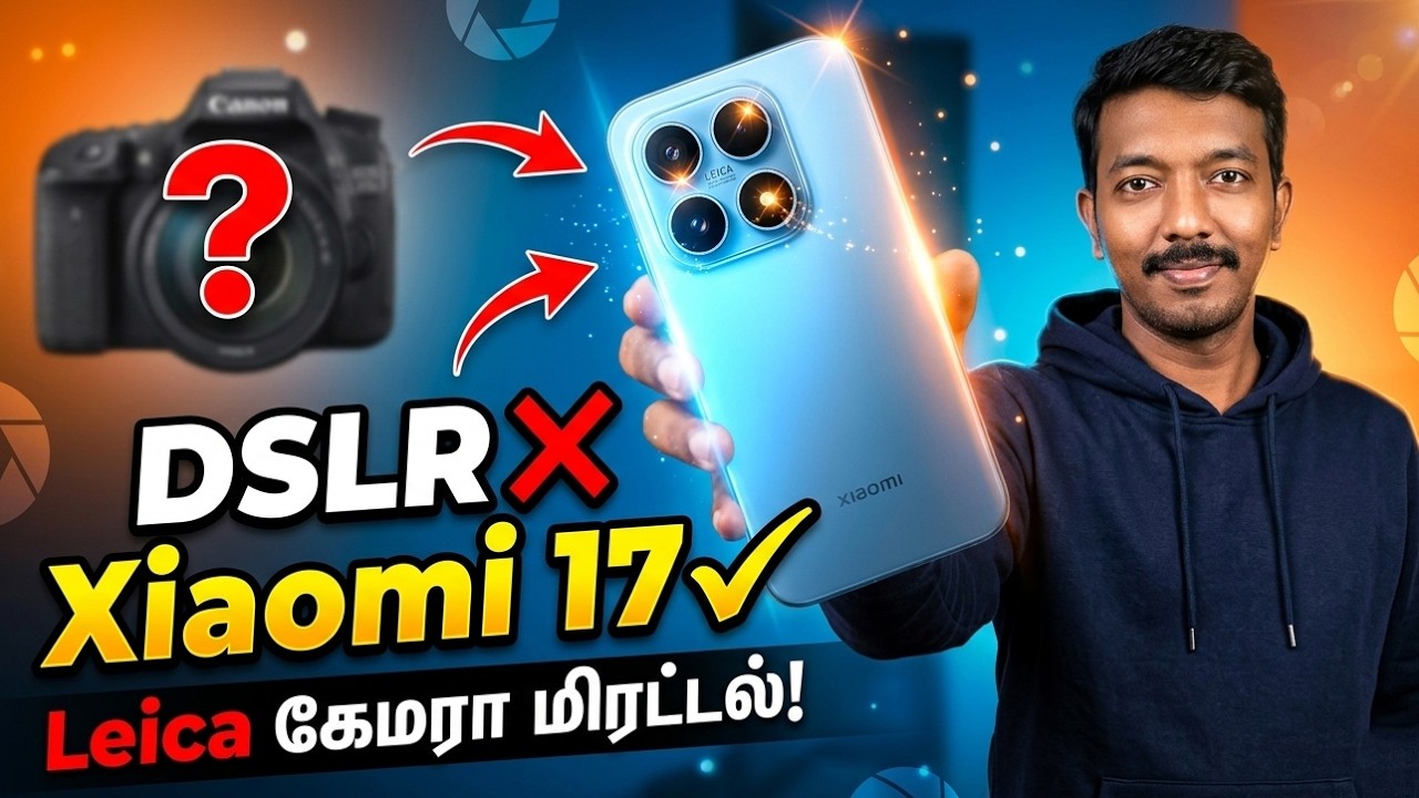 DSLR ❌ Xiaomi 17✔️ இது போன் இல்ல.. Mini DSLR! 😍 Leica மிரட்டல் கேமரா!
