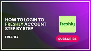 How to Login to Freshly Account Step by Step