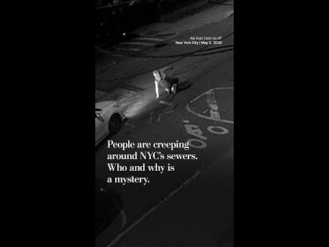 People are creeping around NYC’s sewers. Who and why is a mystery.