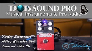 Video thumbnail for Keeley Electronics "Abbey Chamber Verb" Vintage Reverb Pedal demo by D.O'B. Sound Pro