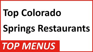 Top Colorado Springs Restaurants: Awesome Menus from a Colorado Springs Food Tour