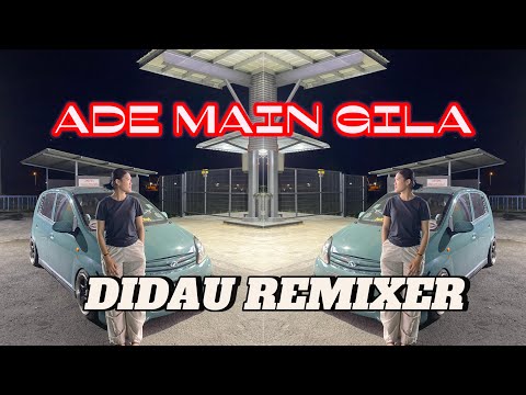 ADE MAIN GILA - SIMPLE STYLE by DIDAU REMIXER (BREAKLATIN)
