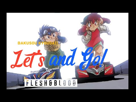 Bakusou Kyoudai! Let's & Go! Opening Song - Flesh and Blood