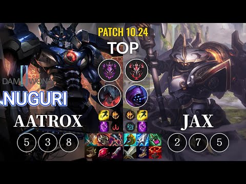 DWG Nuguri Aatrox vs Jax Top - KR Patch 10.24