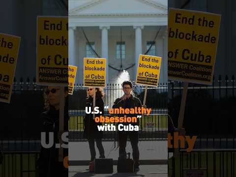 U.S. “unhealthy obsession” with Cuba