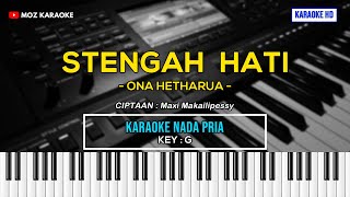 Download lagu STENGAH HATI - NADA PRIA | KARAOKE POP AMBON | KARAOKE HD | MOZ KARAOKE mp3
