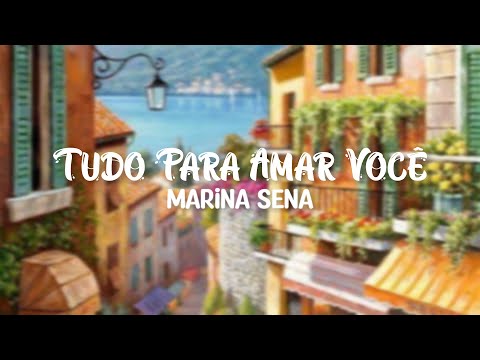 Tudo Pra Amar Você - Marina Sena (Letra/Lyrics)