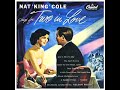 1954 Nat King Cole - Love Is Here To Stay