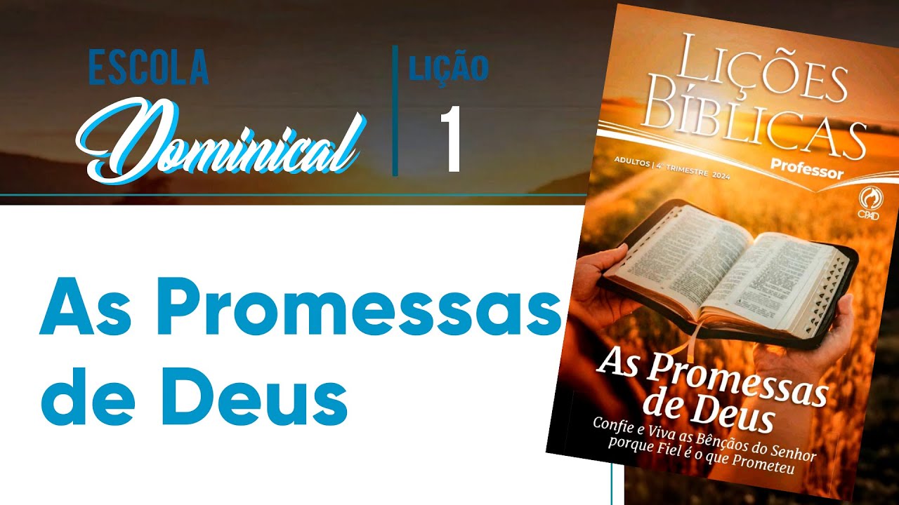 Lição 01: As Promessas de Deus | 4° Trimestre de 2024 | EBD