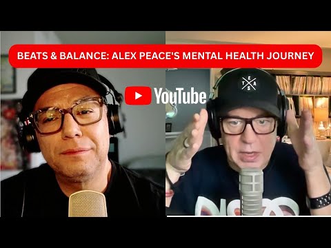 Beats & Balance: Alex Peace's Mental Health Journey