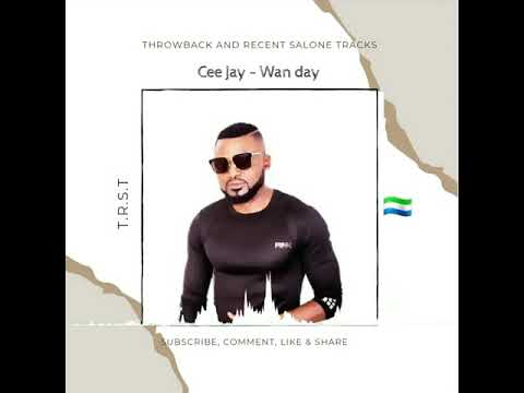 Cee jay ft. K. man - one day (official audio) trending salone music