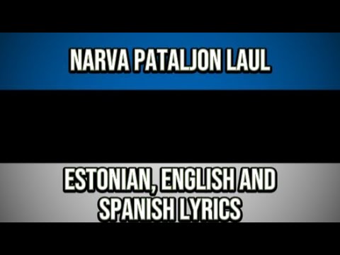 Narva Pataljon Laul – Estonian, English and Spanish lyrics