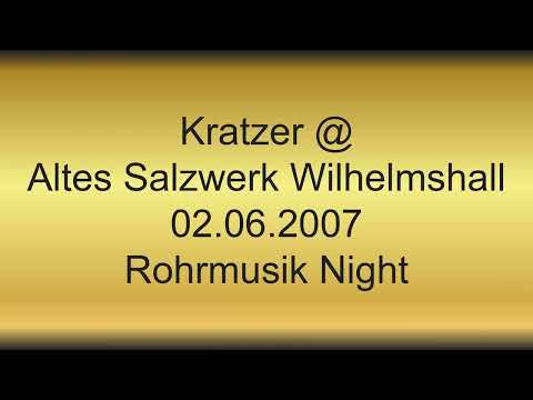 Kratzer @ Altes Salzwerk Wilhelmshall 02.06.2007 Rohrmusik Night
