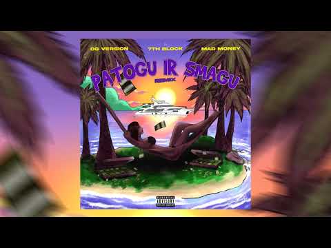 Mad Money, OG Version & 7th Block   Patogu ir Smagu Remix