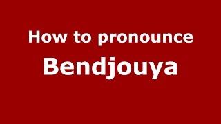 How to pronounce Bendjouya