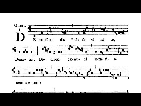 Dominica XXIII post Pentecosten (XXIII Sunday after Pentecost) - Offertorium (De profundis)
