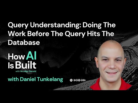 Query Understanding: The Key to Effective Search Systems | S2 E1 | How AI Is Built