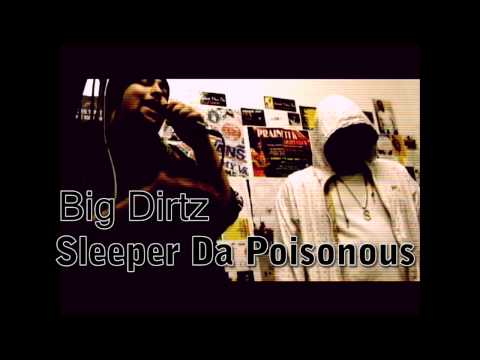 Sleeper Da Poisonous & Big Dirtz Feat. David Ray - The World