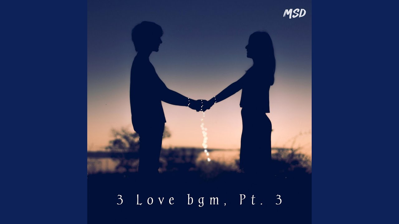 3 love bgm, Pt. 3 
