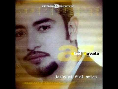 JESUS MI FIEL AMIGO   ABEL ZAVALA