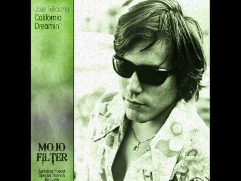 California Dreaming - Jose Feliciano (Mojo Filter Re-Love)