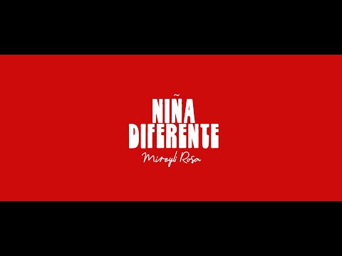 Mireyli Rosa - Niña Diferente (Video Oficial)