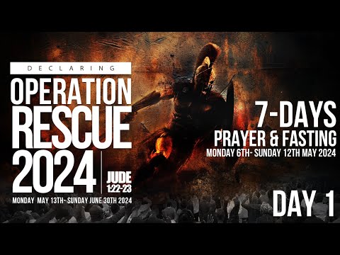 DAY 1: OPERATION RESCUE | 7-DAYS PRAYER & FASTING | 6, MAY 2024 | FAITH TABERNACLE OTA.