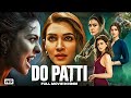 Do Patti Full Movie HD Kajol Kriti Sanon Bollywood Mystery Thriller Drama Tetsuo Central