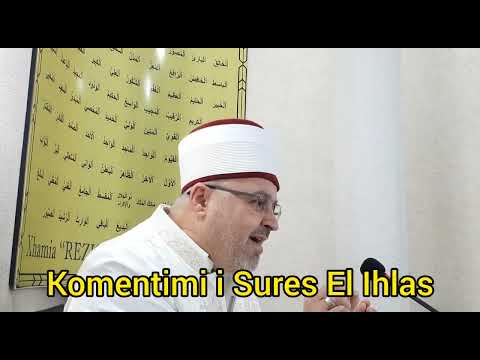 Komentimi i Sures El Ihlas | Hoxhë Ali ef. Sadiku