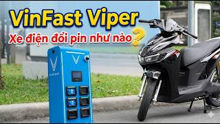 VinFast Viper : Xe máy điện đổi pin như nào, cần chú ý những gì? 