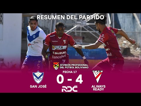 Resumen San José vs Always Ready - Fecha 17