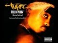 Tupac Ft Notorius B.I.G - Runnin' (Dying To Live ...