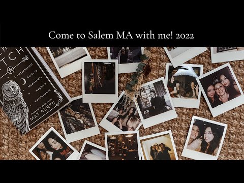 Come to Salem Massachusetts with me 2022!