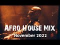 Afro House Mix November 2022 Black Coffee Themba Caiiro Shimza Burna Boy Culoe Msaki