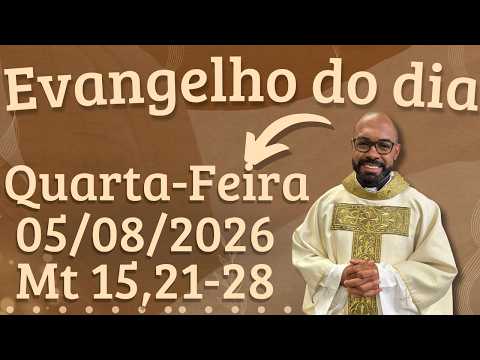 EVANGELHO DO DIA 05/08/2026 - HOMILIA DIÁRIA – LITURGIA DE HOJE - EVANGELHO DE HOJE -PADRE GUSTAVO
