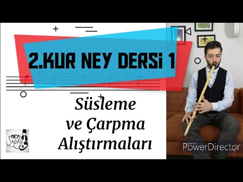 2.Kur Ney Dersi 1 - "Neyde süsleme ve Çarpma Alıştırmaları"