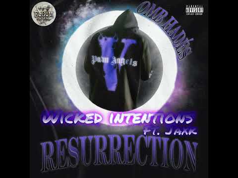 Omb Hadés - Wicked Intentions feat. Jaxk [Resurrection] (Official Audio)