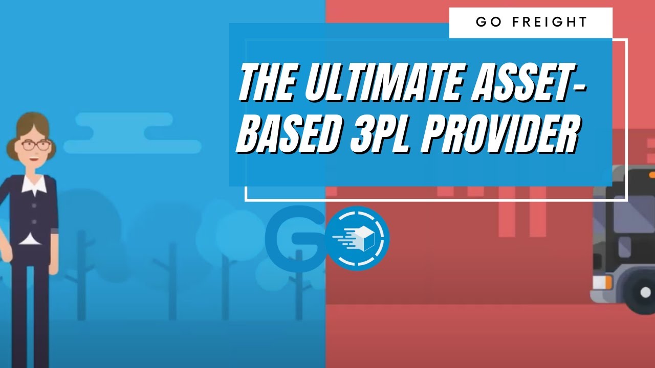 The Ultimate Asset-Based 3PL Provider⼁Go Freight
