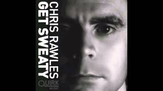 Chris Rawles - Get Sweaty