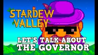 Stardew Valley: What&#39;s Up With The Governor?!