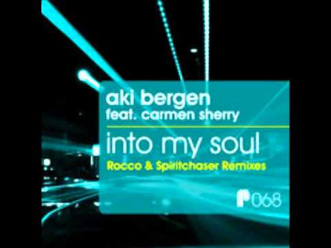 Aki Bergen Feat. Carmen Sherry - Into My Soul (Rocco Deep Mix)