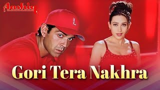 Download lagu Gori Tera Nakhra - Full Audio | Aashiq | Bobby Deol, Karishma Kapoor | Alka Yagnik, Udit Narayan mp3 Download lagu Gori Tera Nakhra - Full Audio | Aashiq | Bobby Deol, Karishma Kapoor | Alka Yagnik, Udit Narayan mp3