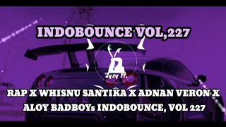 Download lagu RAP X WHISNU SANTIKA X ADNAN VERON X ALOY BADBOYs INDOBOUNCE, VOL 227 mp3 Download lagu RAP X WHISNU SANTIKA X ADNAN VERON X ALOY BADBOYs INDOBOUNCE, VOL 227 mp3