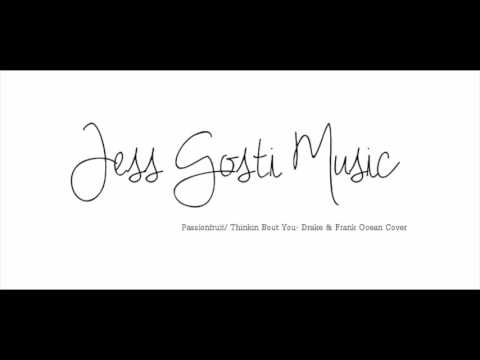 Passionfruit/ Thinkin Bout You Acoustic Cover