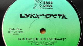 Lyra Sista - Is It Him Or Is It The Bozak
