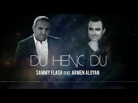 armen aloyan ft sammy flash du henc du