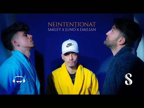 Smiley x JUNO x Emilian - Neintentionat